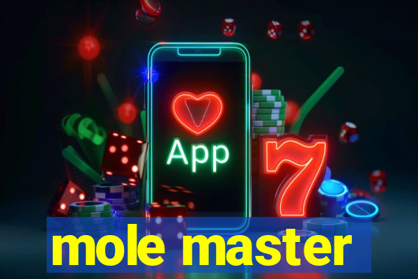 mole master